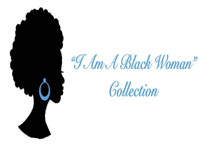 I Am A Black Woman Collection